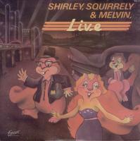 Виниловая пластинка SHIRLEY SQUIRRELY & MELVIN / LIVE (1LP)